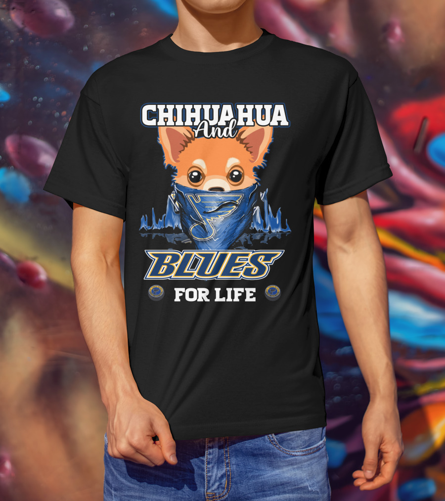 CHIHUAHUA And BLUES FOR LIFE T-Shirt