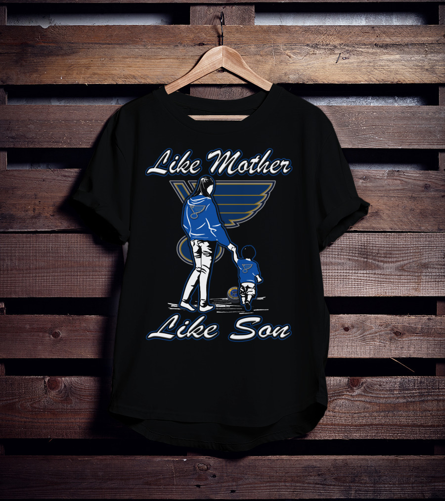 Like Mother Like Son St. Louis Blues T-Shirt