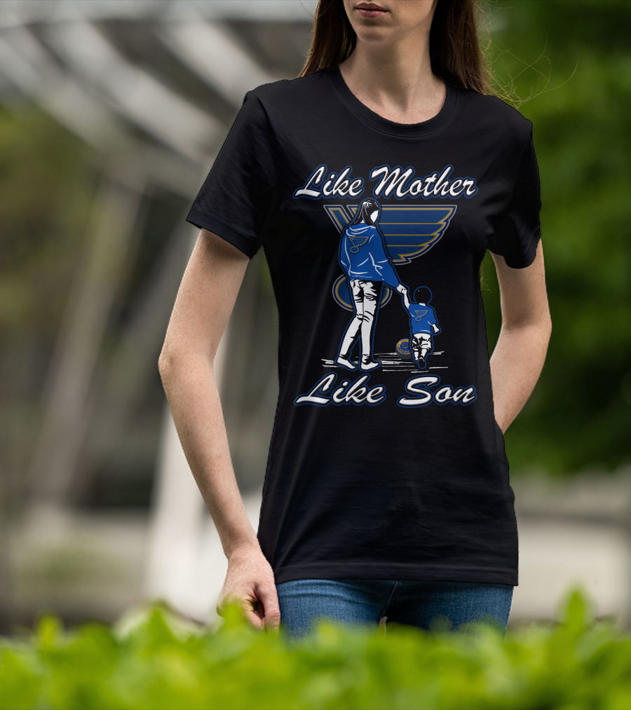 Like Mother Like Son St. Louis Blues T-Shirt