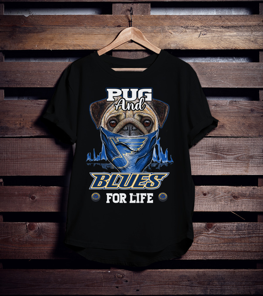 Pug And Blues For Life St. Louis T-Shirt