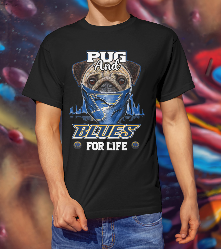 Pug And Blues For Life St. Louis T-Shirt