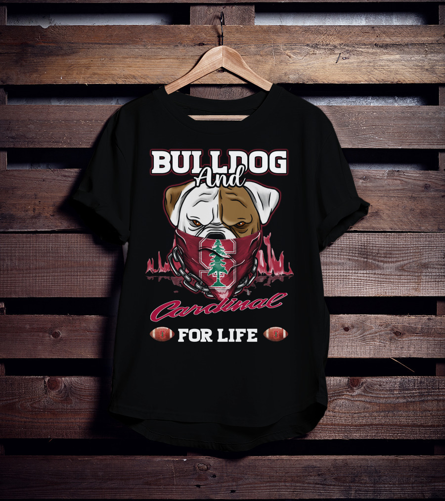 Bulldog And Cardinal For Life Stanford Football T-Shirt