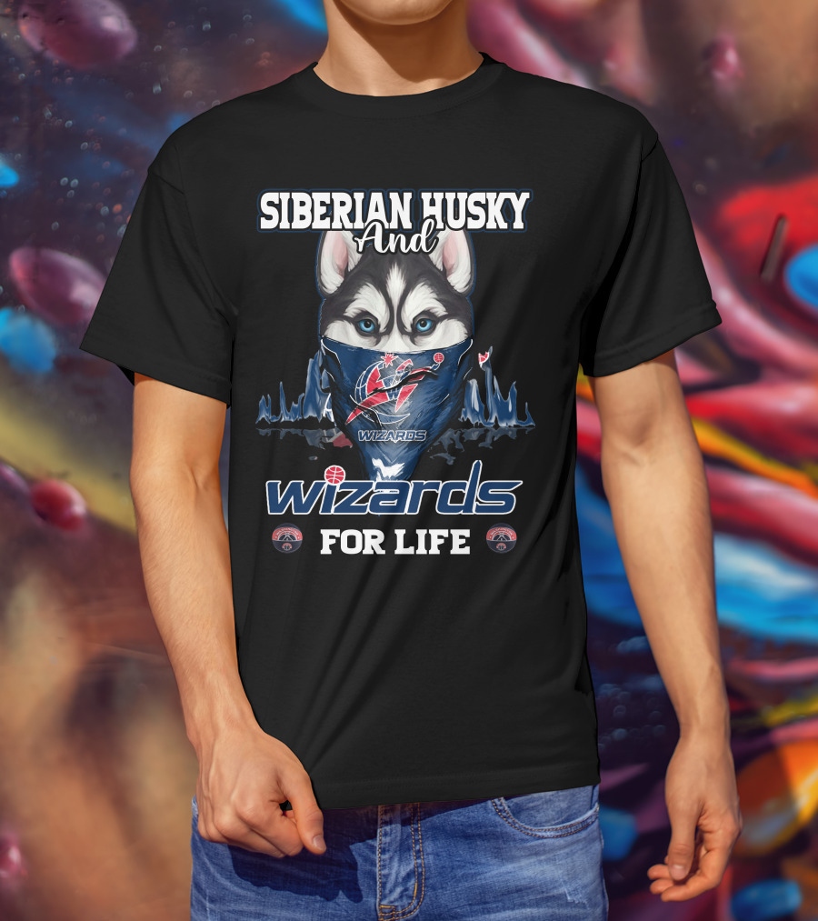 Siberian Husky And Wizards For Life Washington Wizards T-Shirt
