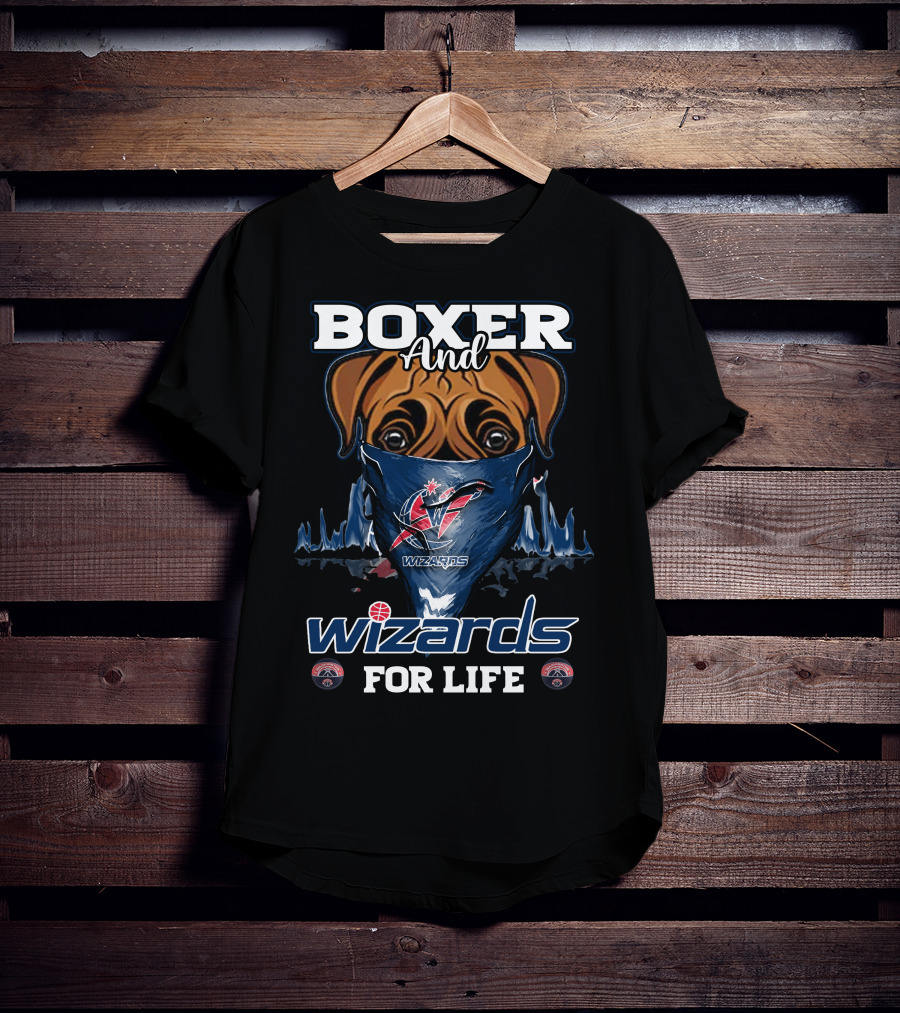 Boxer And Wizards For Life Washington Wizards T-Shirt