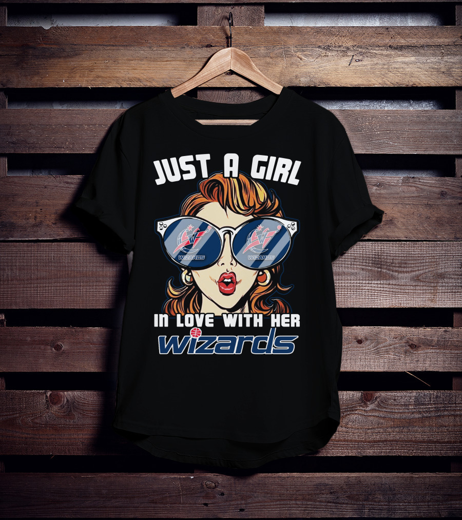 Just A Girl IN Love With Her Washington Wizards T-Shirt