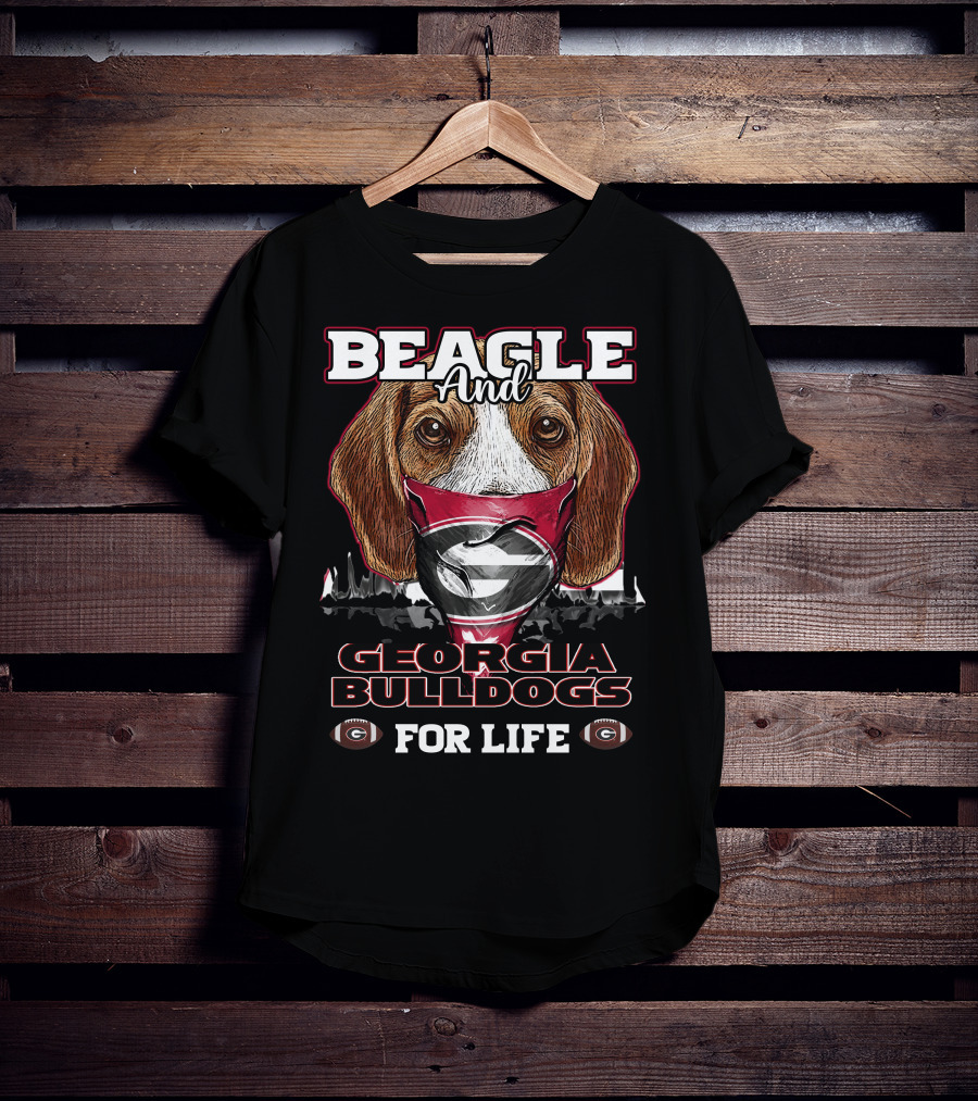 Beagle And Georgia Bulldogs For Life T-Shirt