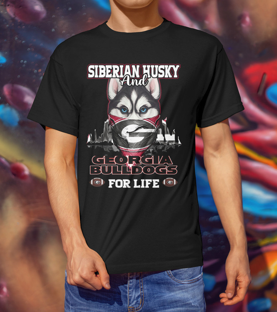 Siberian Husky And Georgia Bulldogs For Life T-Shirt