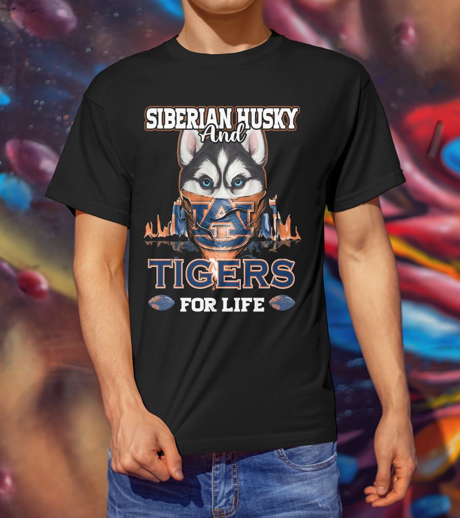 Siberian Husky And Auburn Tigers For Life T-Shirt