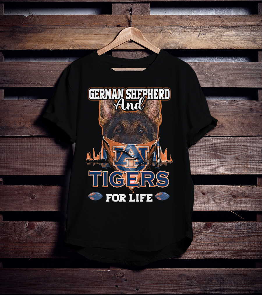 German Shepherd And Auburn Tigers For Life T-Shirt