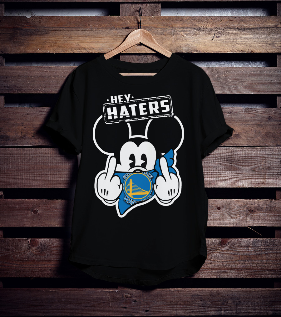 Hey Haters Mick Golden State Warriors T-Shirt