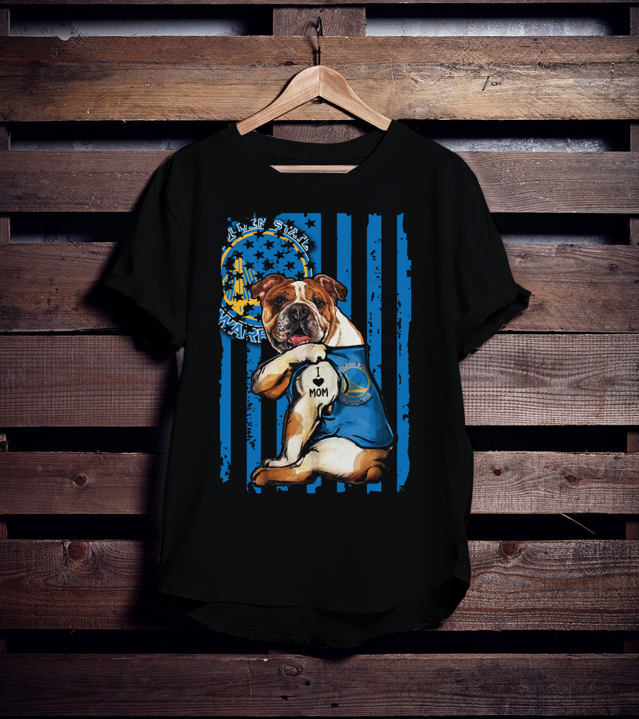 Golden State Warriors Bulldog I Love Mom T-Shirt