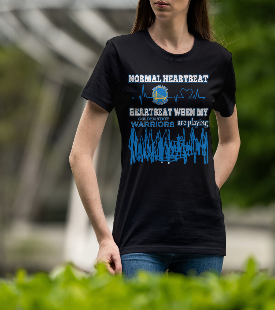 Normal Heartbeat Golden State Warriors Heartbeat When My Warriors Are Playing T-Shirt