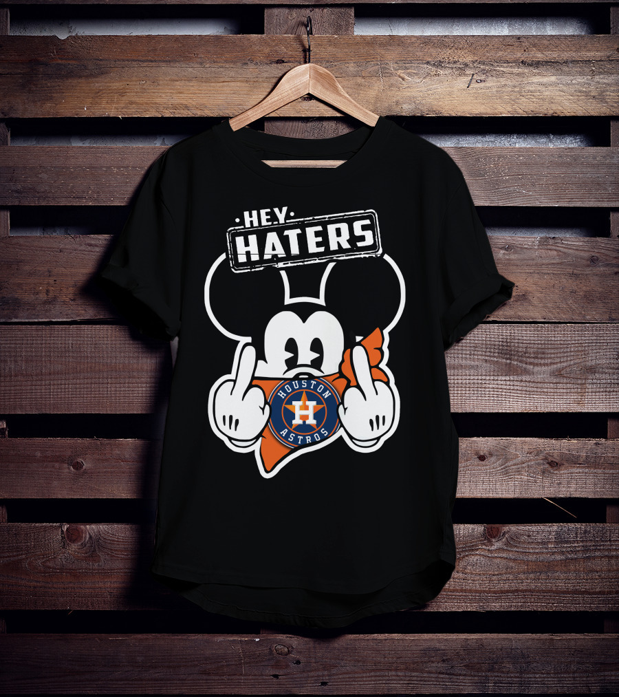 Hey Haters Mick Houston Astros T-Shirt