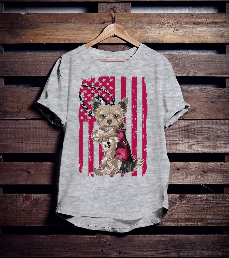 Yorkshire Terrier I Love Mom Arizona Cardinals American Flag T-Shirt