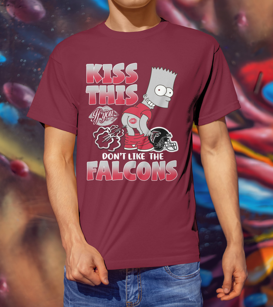 Kiss This If You Don’t Like The Atlanta Falcons 37 T-Shirt