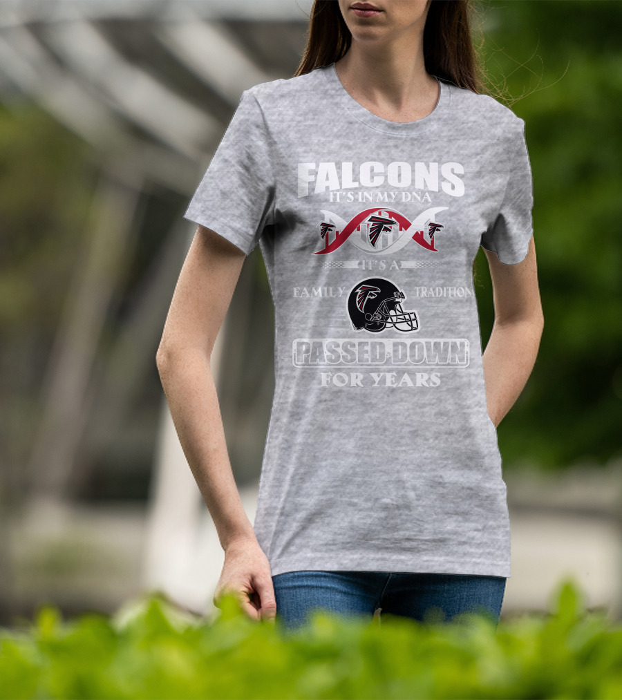 Falcons It's In My Dna Family Tradition Passed Down For Years T-Shirt