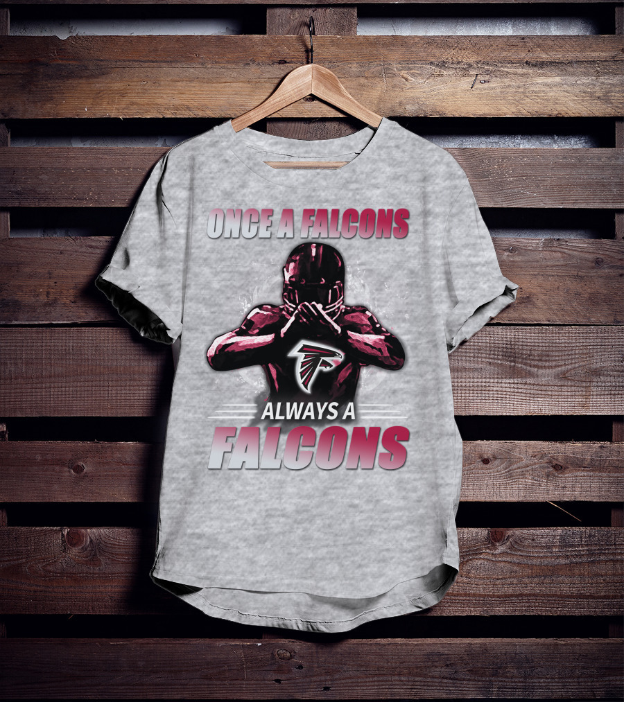 Once A Falcons Always A Falcons Atlanta Football T-Shirt
