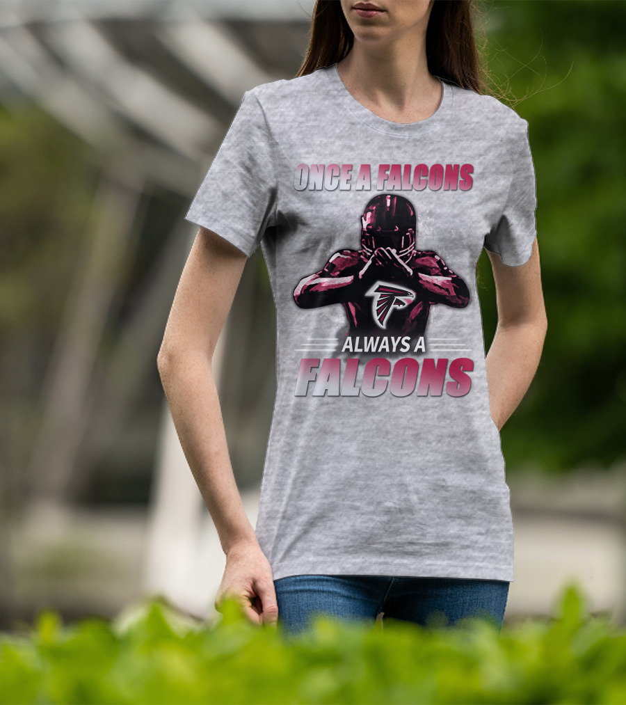 Once A Falcons Always A Falcons Atlanta Football T-Shirt