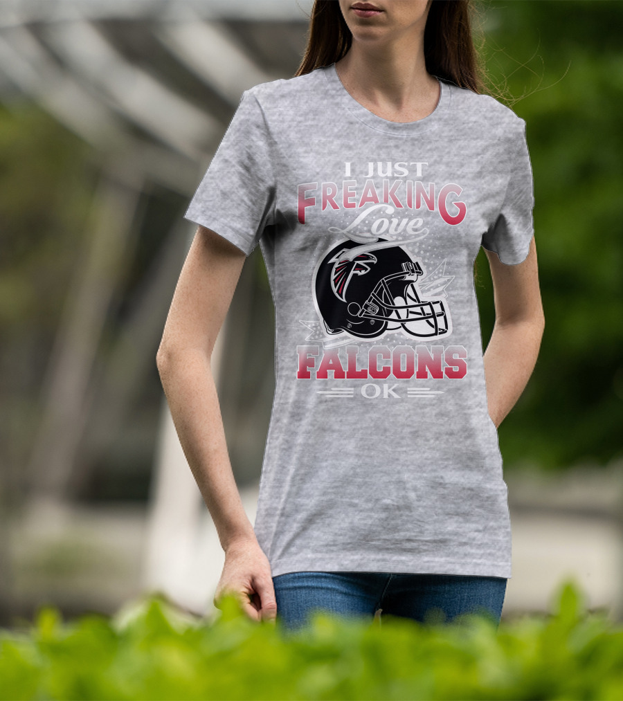 I Just Freaking Love Atlanta Falcons Ok T-Shirt