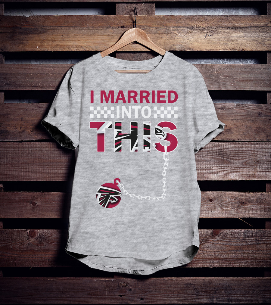 I Married Into This Atlanta Falcons T-Shirt