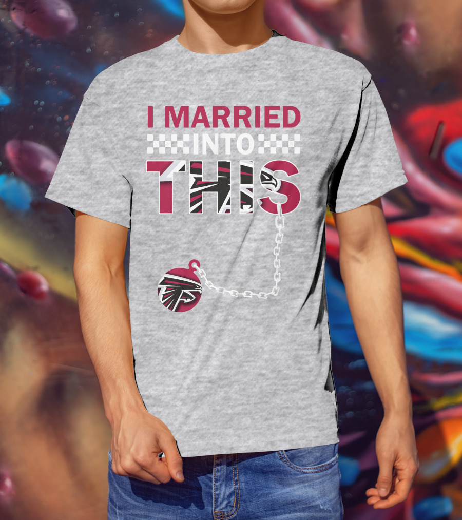 I Married Into This Atlanta Falcons T-Shirt