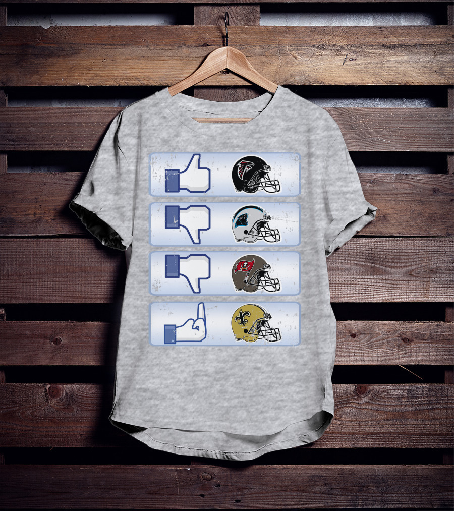 Atlanta Falcons Liking Rival Teams Disliking Carolina Panthers Tampa Bay Buccaneers New Orleans Saints T-Shirt