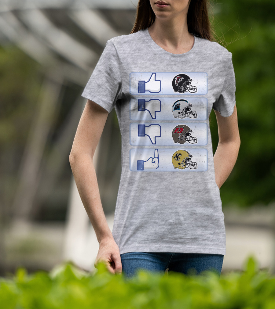 Atlanta Falcons Liking Rival Teams Disliking Carolina Panthers Tampa Bay Buccaneers New Orleans Saints T-Shirt