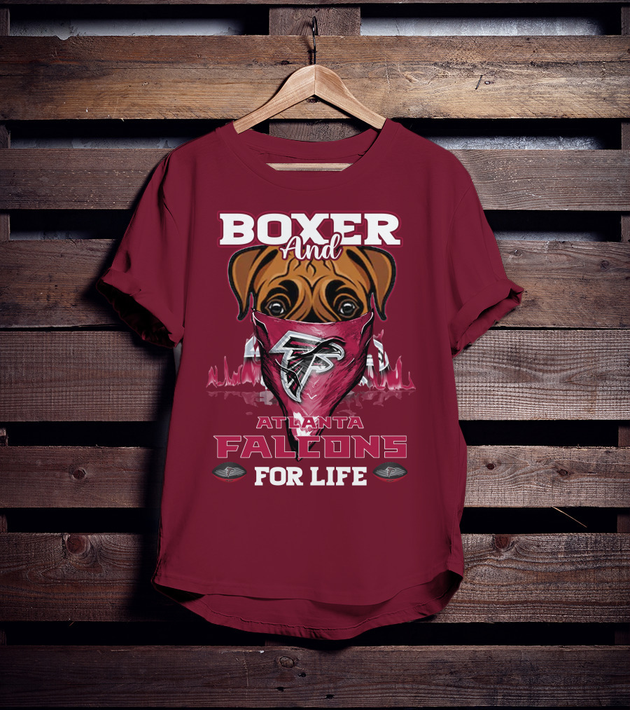 Boxer And Atlanta Falcons For Life T-Shirt