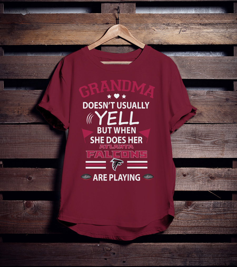 Grandma Doesn't Usually Yell But When She Does Her Atlanta Falcons Are Playing T-Shirt