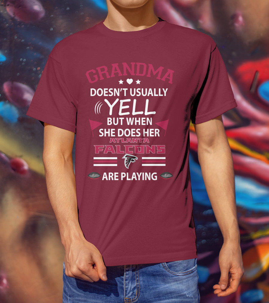 Grandma Doesn't Usually Yell But When She Does Her Atlanta Falcons Are Playing T-Shirt