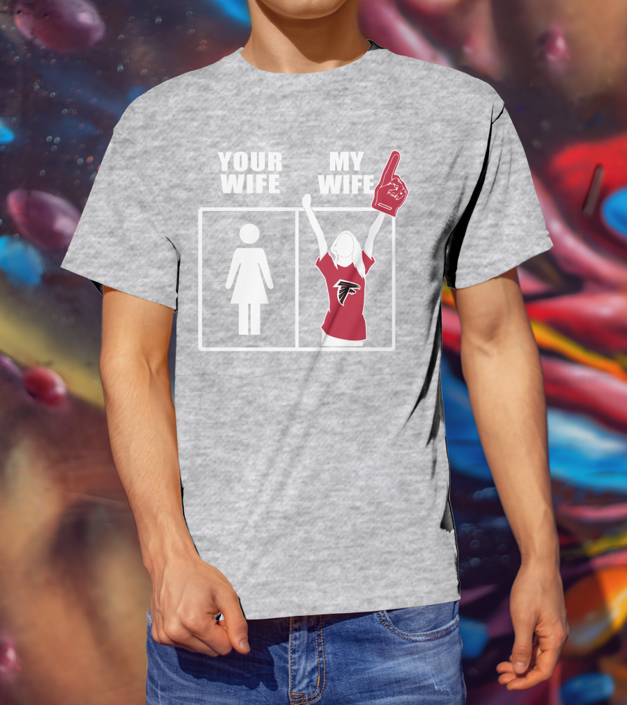 Atlanta Falcons 91 Your Wife My Wife T-Shirt