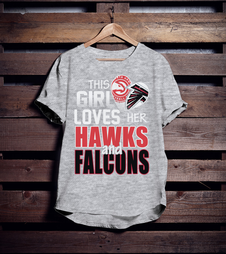 This Girl Loves Her Hawks And Falcons Basketball Football Fan T-Shirt