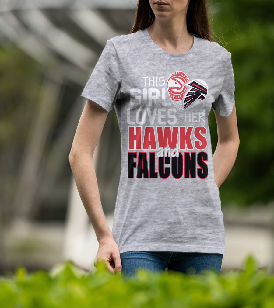 This Girl Loves Her Hawks And Falcons Basketball Football Fan T-Shirt