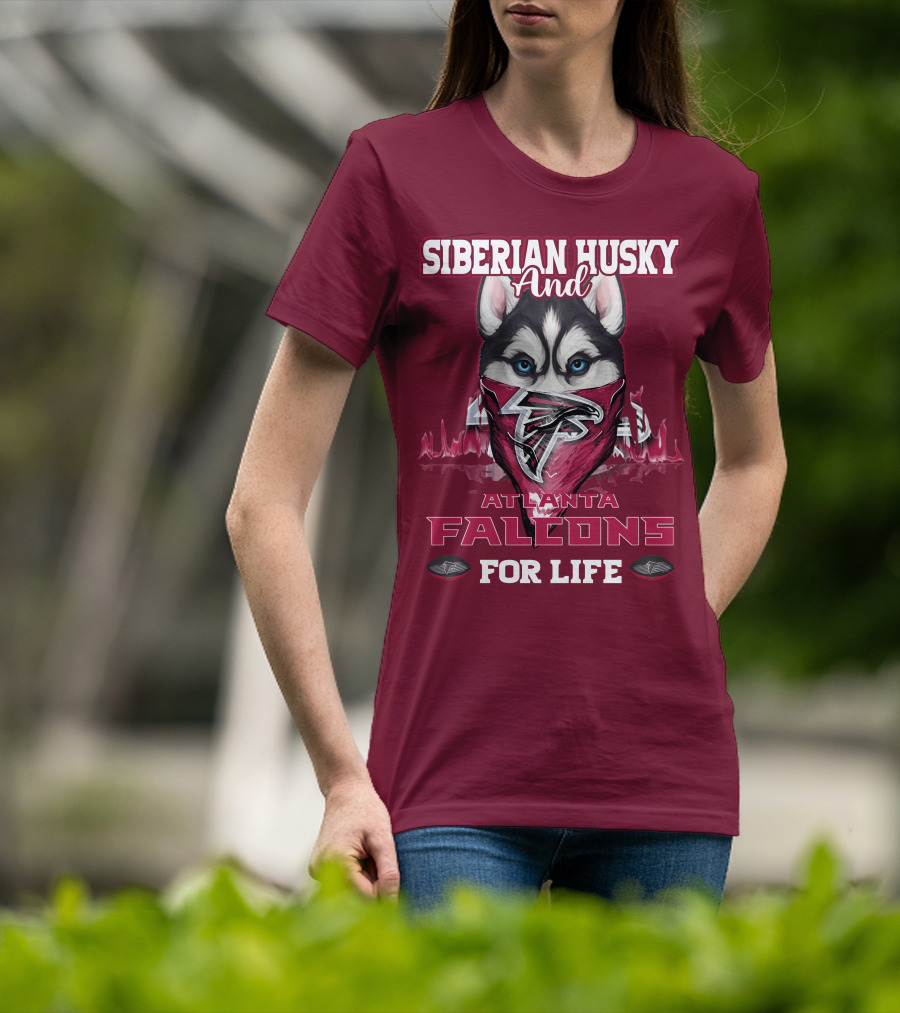 Siberian Husky And Atlanta Falcons For Life T-Shirt