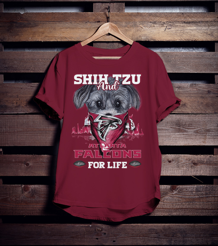 Shih Tzu And Atlanta Falcons For Life T-Shirt
