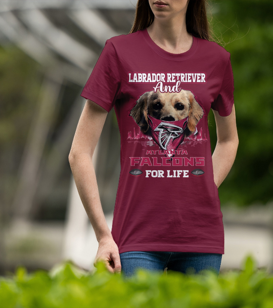 Labrador Retriever And Atlanta Falcons For Life T-Shirt