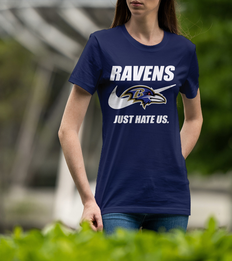 Ravens Just Hate Us Baltimore Ravens 40 T-Shirt