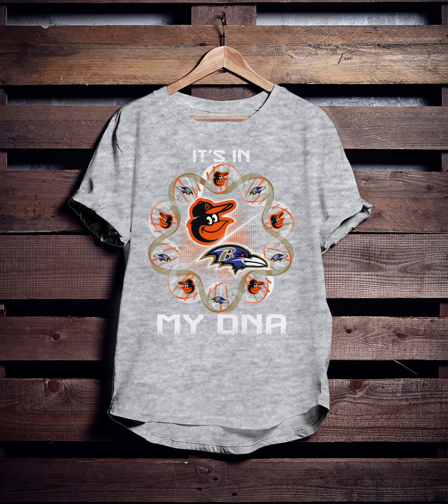 It's In My Dna Baltimore Ravens Orioles T-Shirt