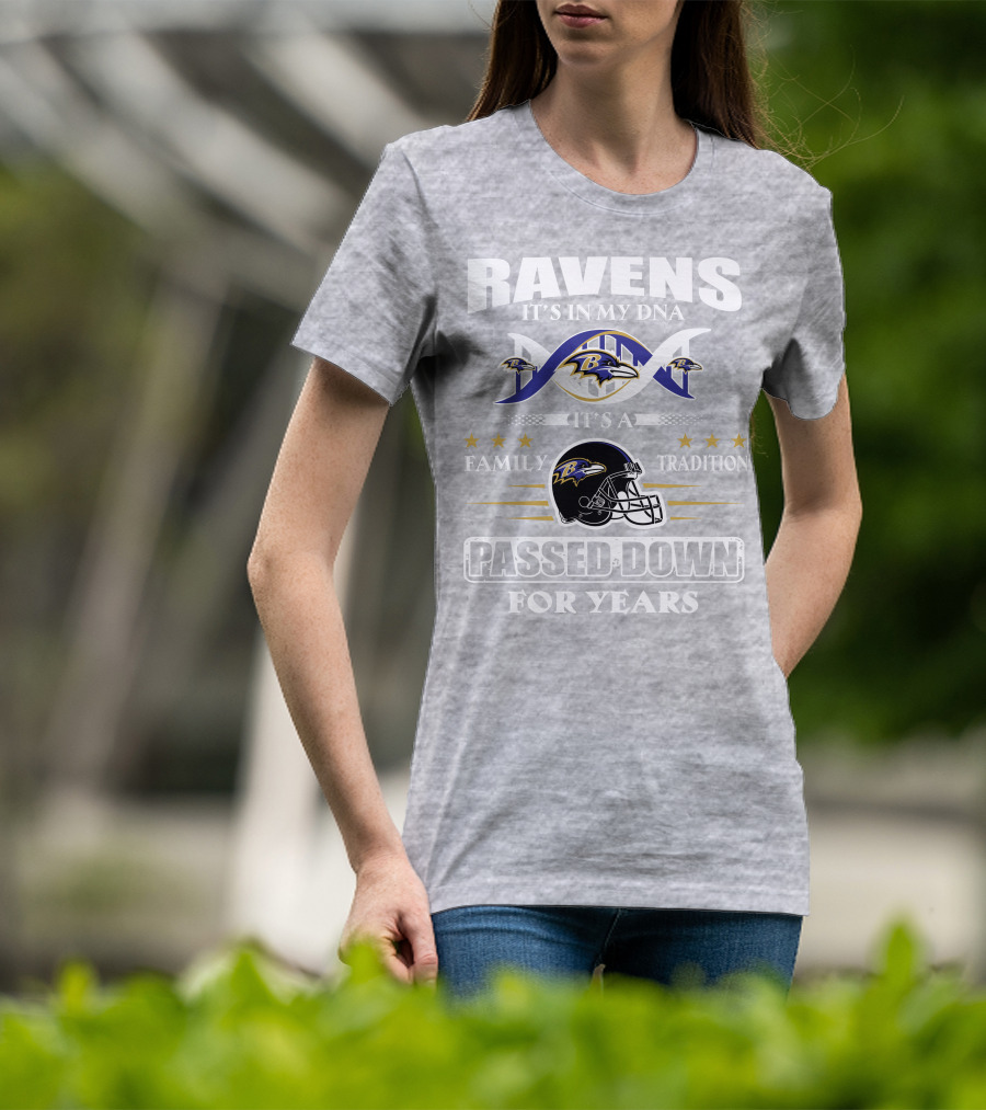 Ravens It's In My Dna Family Tradition Passed Down For Years T-Shirt