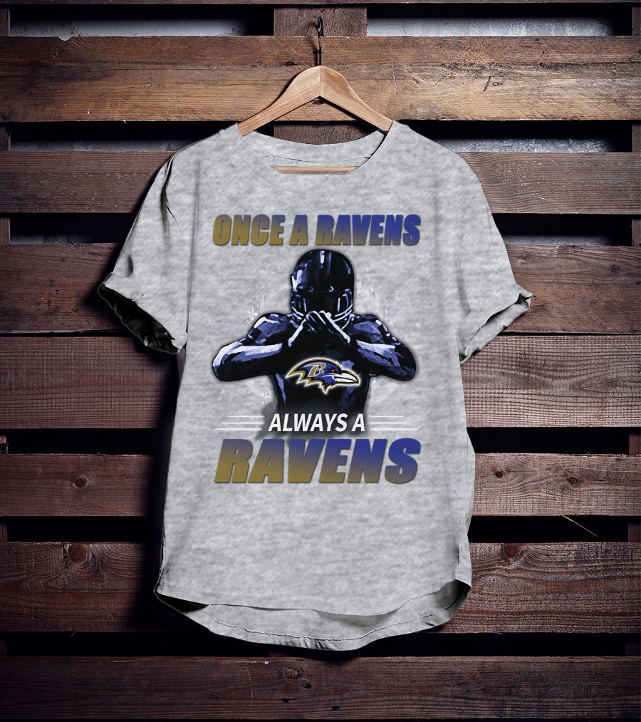 Once A Ravens Always A Ravens Baltimore Ravens T-Shirt