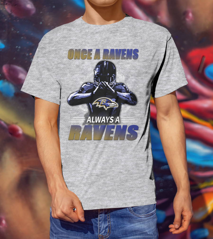 Once A Ravens Always A Ravens Baltimore Ravens T-Shirt