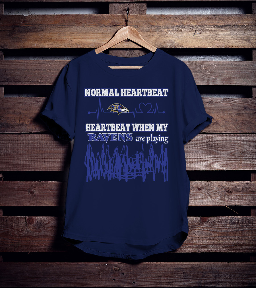 Normal Heartbeat Heartbeat When My Ravens Are Playing Ravens T-Shirt