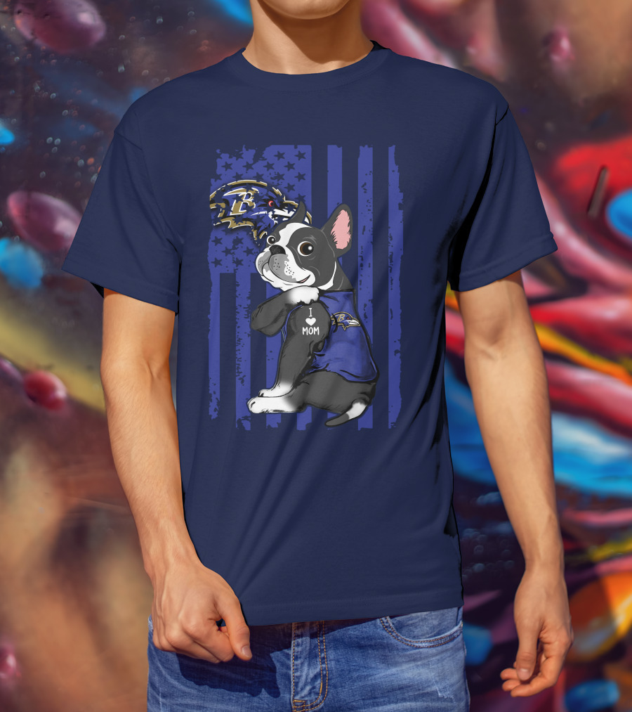 Boston Terrier I Love Mom Baltimore Ravens Flag T-Shirt