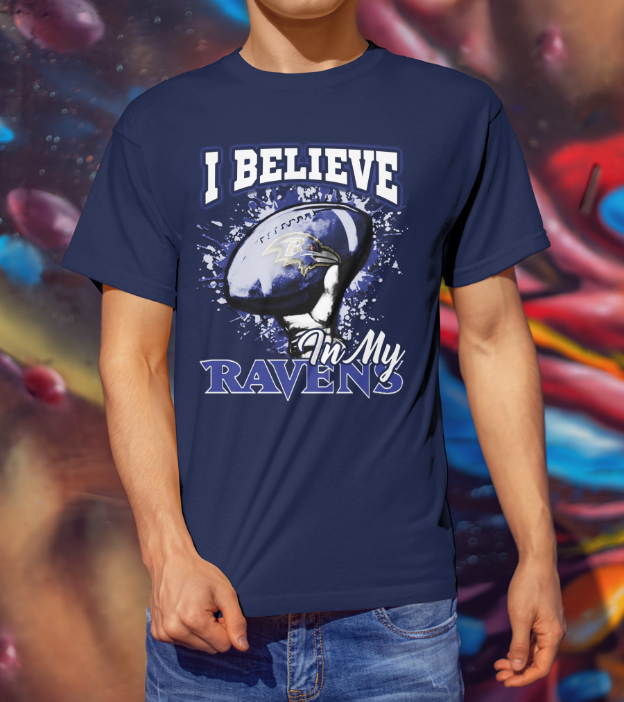 I Believe In My Ravens T-Shirt