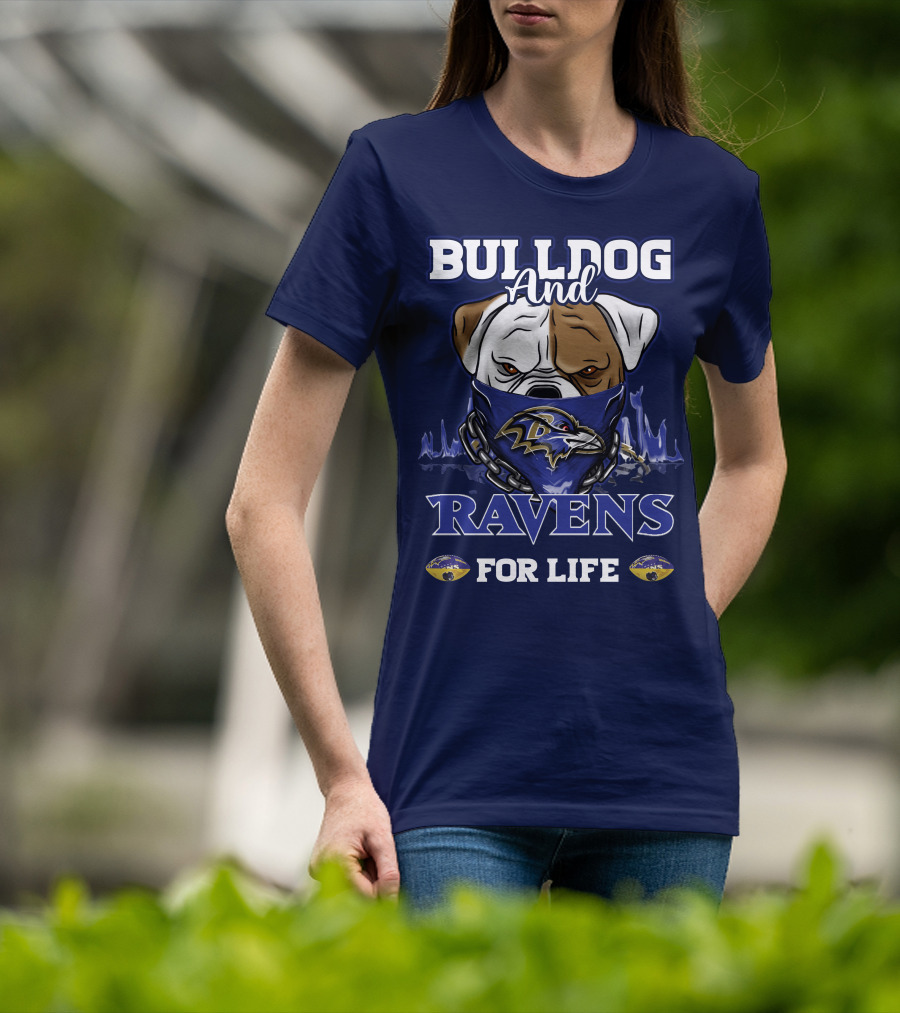 Bulldog And Ravens For Life Baltimore Ravens T-Shirt