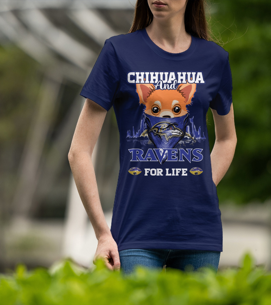 Chihuahua And Ravens For Life T-Shirt