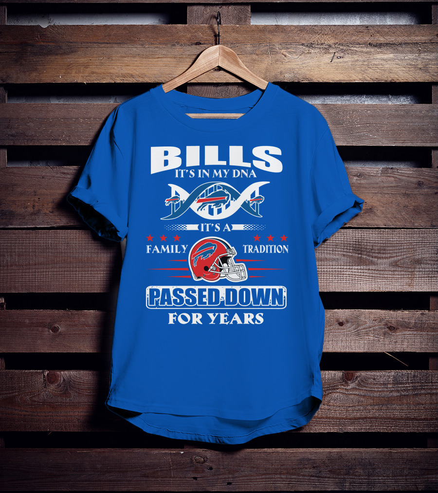 Buffalo Bills It's In My Dna Family Tradition Passed Down For Years T-Shirt