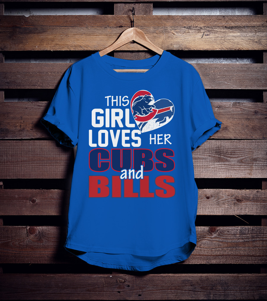 This Girl Loves Her Cubs And Bills T-Shirt