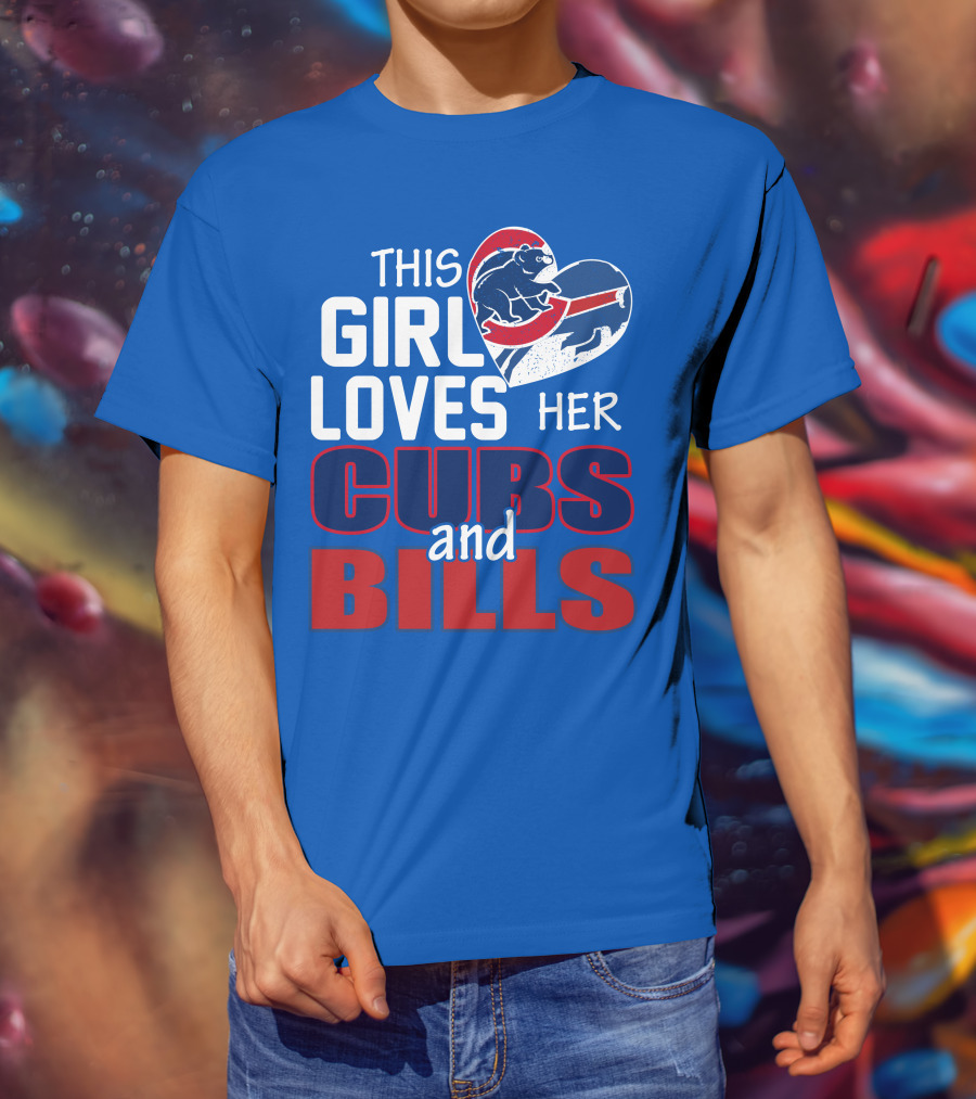 This Girl Loves Her Cubs And Bills T-Shirt