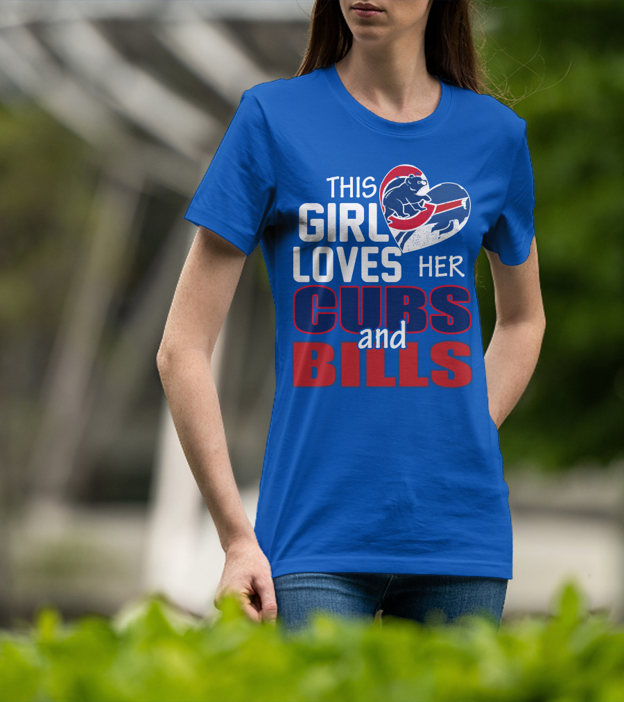 This Girl Loves Her Cubs And Bills T-Shirt